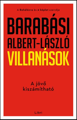 Villanások - A jövő kiszámítható - Barabási Albert-László