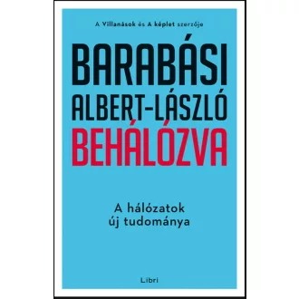   Behálózva - A hálózatok új tudománya - Barabási Albert-László