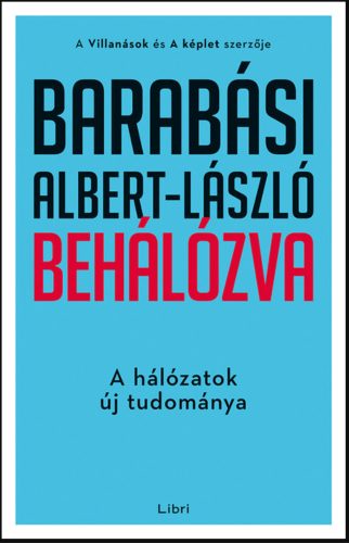 Behálózva - A hálózatok új tudománya - Barabási Albert-László