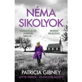 Néma sikolyok - Patricia Gibney 