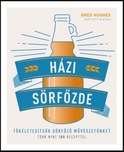 Házi sörfőzde - Greg Hughes