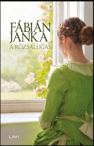 A rózsalugas - Fábián Janka (2021)