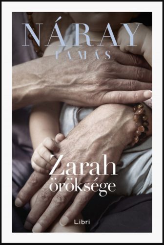 Zarah öröksége - Náray Tamás (2021)