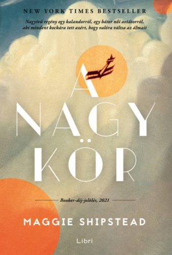 A nagy kör - Maggie Shipstead