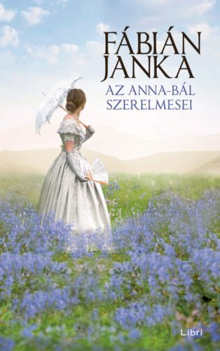 Az Anna-bál szerelmesei - Fábián Janka