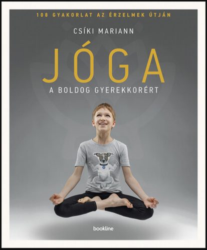 Jóga a boldog gyerekkorért - Csíki Mariann