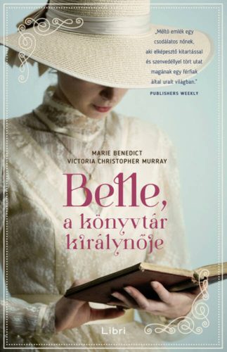 Belle, a könyvtár királynője - Marie Benedict - Victoria Christopher Murray