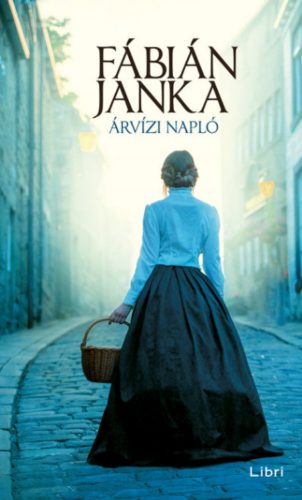 Árvízi napló - Fábián Janka