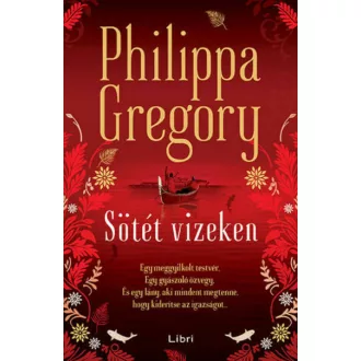 Sötét vizeken - Philippa Gregory