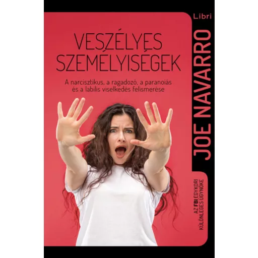 Veszélyes személyiségek - Joe Navarro