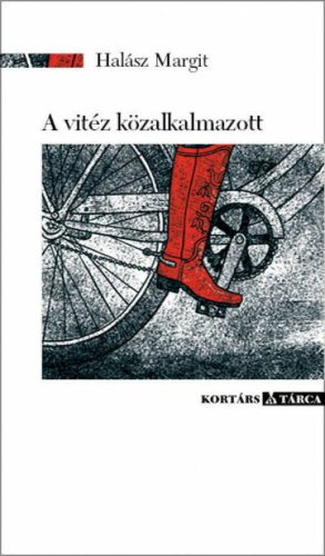 A vitéz közalkalmazott - Halász Margit