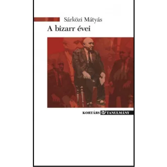 A bizarr évei - Sárközi Mátyás