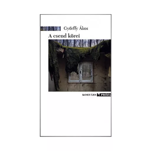 A csend körei - Győrffy Ákos
