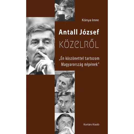 Antall József közelről - Kónya Imre
