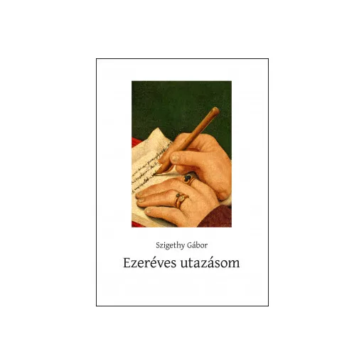 Ezeréves utazásom - Szigethy Gábor