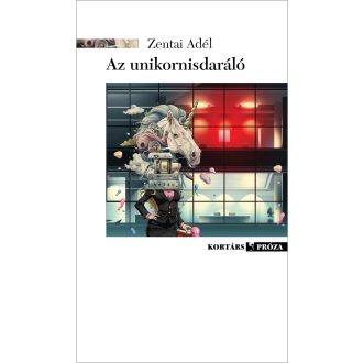 Az unikornisdaráló - Zentai Adél