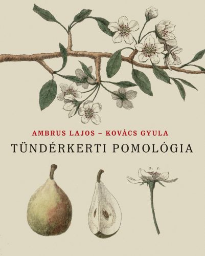 Tündérkerti pomológia - Ambrus Lajos - Kovács Gyula