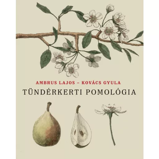 Tündérkerti pomológia - Ambrus Lajos - Kovács Gyula