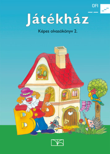 Játékház - Képes olvasókönyv 2. - Ungár Ágnes