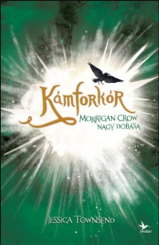 Nevermoor 3. - Kámforkór - Morrigan Crow nagy dobása - Jessica Townsend