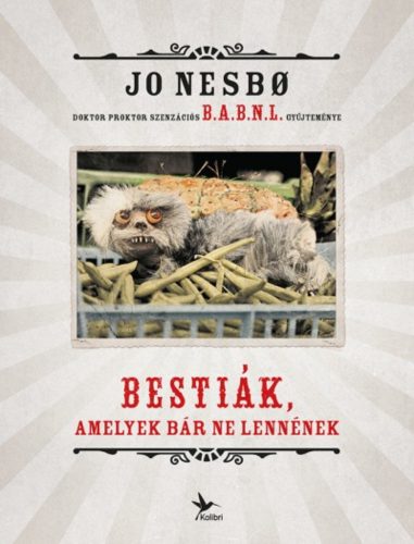 Bestiák, amelyek bár ne lennének (Jo Nesbo)