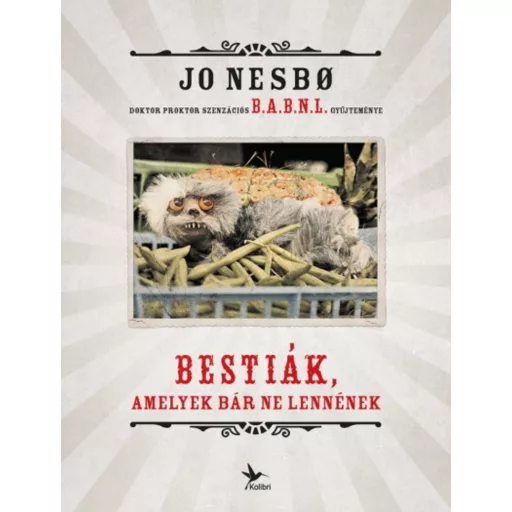 Bestiák, amelyek bár ne lennének (Jo Nesbo)