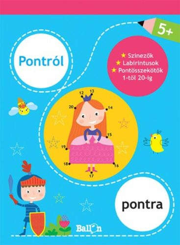 Pontról pontra - 5+ /Színezők, labirintusok, pontösszekötők 1-től 20-ig (kék) (Foglalkoztató)