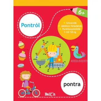 Pontról pontra - 6+ /Színezők, játékos feladatok, pontösszekötők 1-től 50-ig (piros) (Foglalkoz