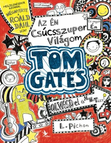 Az én csúcsszuper világom - Tom Gates 1. (2. kiadás) (L. Pichon)