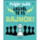 Legyél te is bajnok! - Polgár Judit