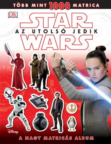 Star Wars: Az utolsó jedik - A nagy matricás album /Több mint 1000 matrica (Star Wars)