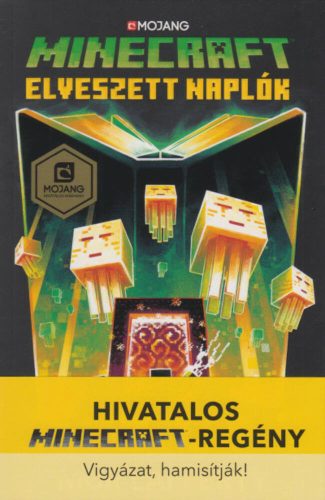 Minecraft - Az elveszett naplók - Minecraft hivatalos regénysorozat 3. (Mur Lafferty)