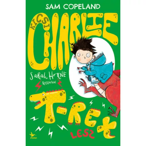 Kicsi Charlie T-Rex lesz (Sam Copeland)