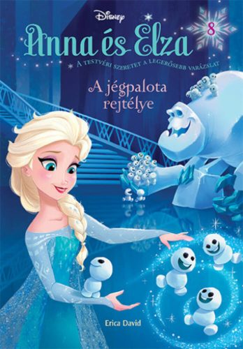 Jégvarázs: Anna és Elza 8. /A jégpalota rejtélye (Disney)