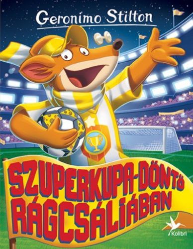 Szuperkupa-döntő Rágcsáliában (Geronimo Stilton)