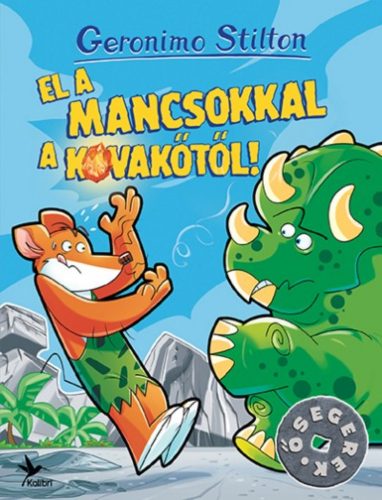 El a mancsokkal a kovakőtől! (Geronimo Stilton)