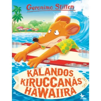Kalandos kiruccanás Hawaiira (Geronimo Stilton)