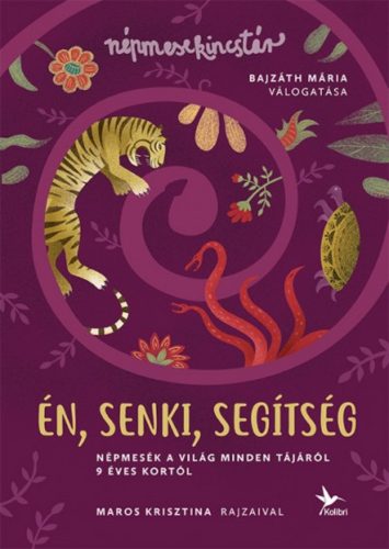 Én, senki, segítség - Népmesék a világ minden tájáról 9 éves kortól (Bajzáth Mária)