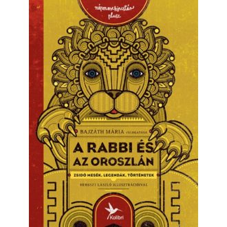 A rabbi és az oroszlán /Zsidó mesék, legendák, történetek (Bajzáth Mária)