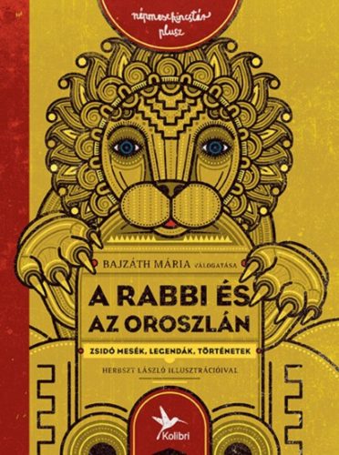 A rabbi és az oroszlán /Zsidó mesék, legendák, történetek (Bajzáth Mária)