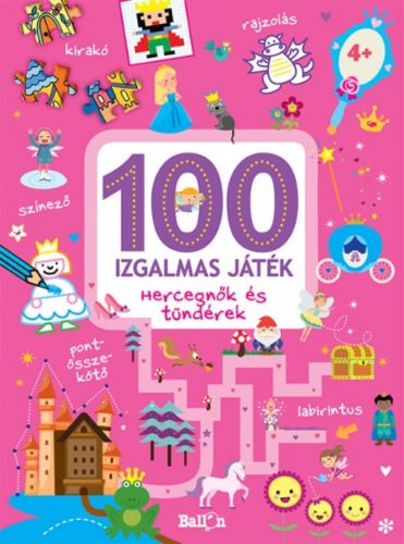 100 izgalmas játék - Hercegnők és Tündérek (Foglalkoztató)