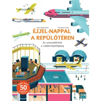 Éjjel-nappal a repülőtéren (Sophie Bordet-Petillon)