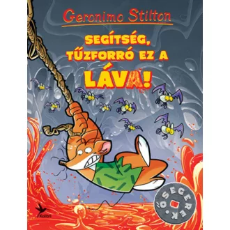 Segítség, tűzforró ez a láva! (Geronimo Stilton)
