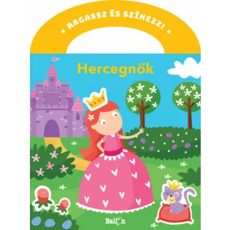 Ragassz és színezz! - Hercegnők (Foglalkoztató)