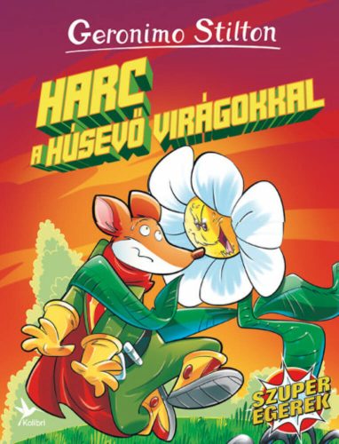 Harc a húsevő virágokkal (Geronimo Stilton)