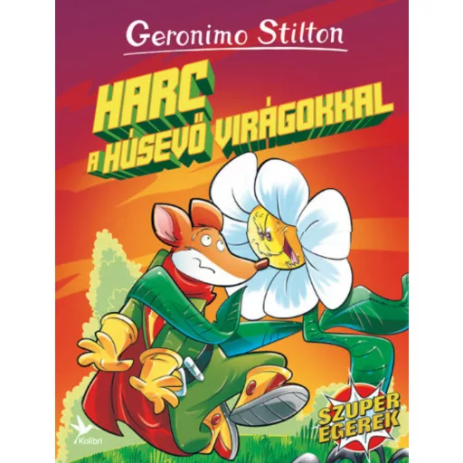 Harc a húsevő virágokkal (Geronimo Stilton)