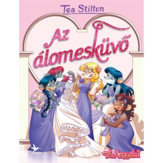Az álomesküvő - Cinnfordi kalandok (Tea Stilton)