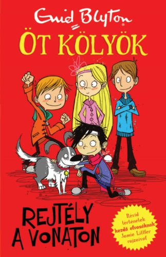 Rejtély a vonaton - Öt kölyök 3. (Enid Blyton)