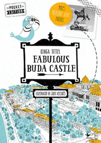 Fabulous Buda Castle - A Várnegyed titkai (angol) (Tittel Kinga)