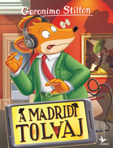 A madridi tolvaj - Mulatságos történetek (Geronimo Stilton)